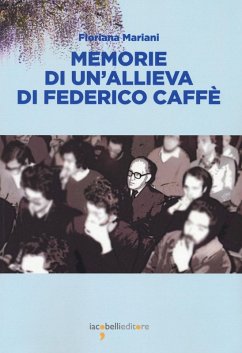 Memorie di un'allieva di Federico Caffé - Mariani, Floriana