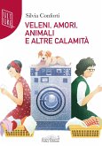 Veleni, amori, animali e altre calamità