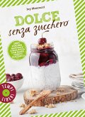Dolce senza zucchero. 100% cucina naturale & biologica con basso carico glicemico Dolce senza zucchero. 100% cucina naturale & biologica con basso carico glicemico