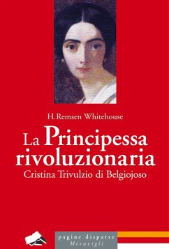 Cover La principessa rivoluzionaria. Cristina Trivulzio di Belgiojoso