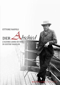 Der abschied. L'ultimo anno di vita di Gustav Mahler - Napoli, Ettore