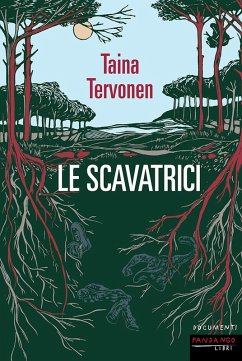 Le scavatrici - Tervonen, Taina