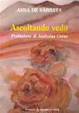 Ascoltando vedo Ascoltando vedo
