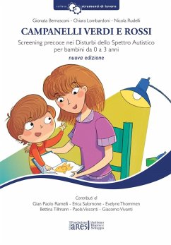 Campanelli verdi e rossi. Screening precoce nei disturbi dello spettro autistico per bambini da 0 a 3 anni - Bernasconi, Gionata; Lombardoni, Chiara; Rudelli, Nicola