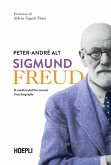Sigmund Freud. Il medico dell'inconscio. Una biografia Sigmund Freud. Il medico dell'inconscio. Una biografia