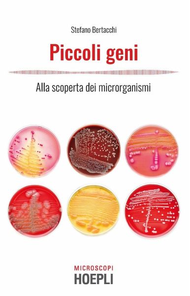 Piccoli geni. Alla scoperta dei microrganismi Piccoli geni. Alla scoperta dei microrganismi
