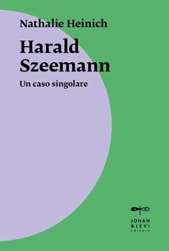 Harald Szeemann. Un caso singolare - Heinich, Nathalie