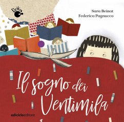 Il sogno dei ventimila - Beinat, Sara; Pagnucco, Federica