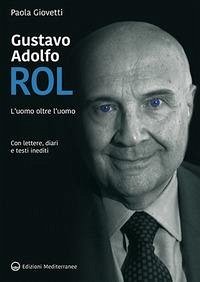 Cover Gustavo Adolfo Rol. L'uomo oltre l'uomo
