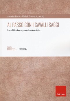 Al passo con i cavalli saggi. La riabilitazione equestre in età evolutiva Al passo con i cavalli saggi. La riabilitazione equestre in età evolutiva