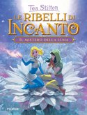 Il mistero della luna. Le ribelli di Incanto Il mistero della luna. Le ribelli di Incanto