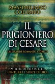 Il prigioniero di Cesare Il prigioniero di Cesare