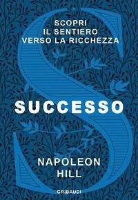 Cover Successo. Scopri il sentiero verso la ricchezza