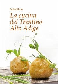 Cover La cucina del Trentino Alto Adige