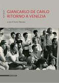 Giancarlo De Carlo. Ritorno a Venezia Giancarlo De Carlo. Ritorno a Venezia