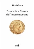Economia e finanza dell'Impero Romano Economia e finanza dell'Impero Romano