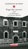 Fuga dal carcere. 1944. La liberazione di Giovanni Roveda Fuga dal carcere. 1944. La liberazione di Giovanni Roveda