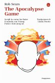 The Apocalypse Game. Scegli tu come far finire il mondo con Trump, Putin e Kim Jong-un The Apocalypse Game. Scegli tu come far finire il mondo con Trump, Putin e Kim Jong-un