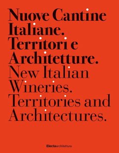 Nuove cantine italiane. Territori e Architetture-New Italian wineries. Territories and architectures - Chiorino, Francesca; Bosi, Roberto