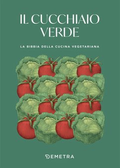 Cover Il cucchiaio verde. La bibbia della cucina vegetariana