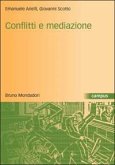 Conflitti e mediazione. Introduzione a una teoria generale Conflitti e mediazione. Introduzione a una teoria generale
