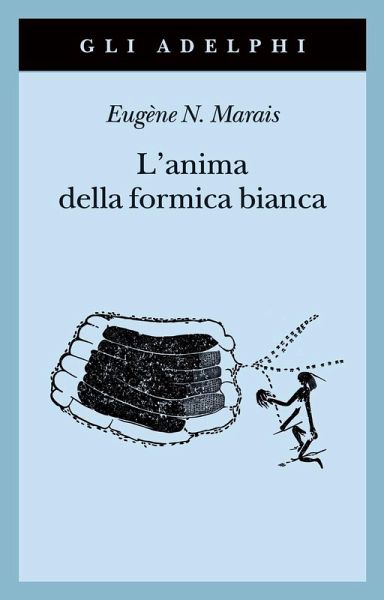 L' anima della formica bianca L' anima della formica bianca