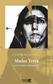 Madre Terra. La nuova indagine di Maurizio Nardi Madre Terra. La nuova indagine di Maurizio Nardi