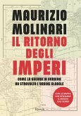 Il ritorno degli imperi. Come la guerra in Ucraina ha stravolto l'ordine globale Il ritorno degli imperi. Come la guerra in Ucraina ha stravolto l'ordine globale
