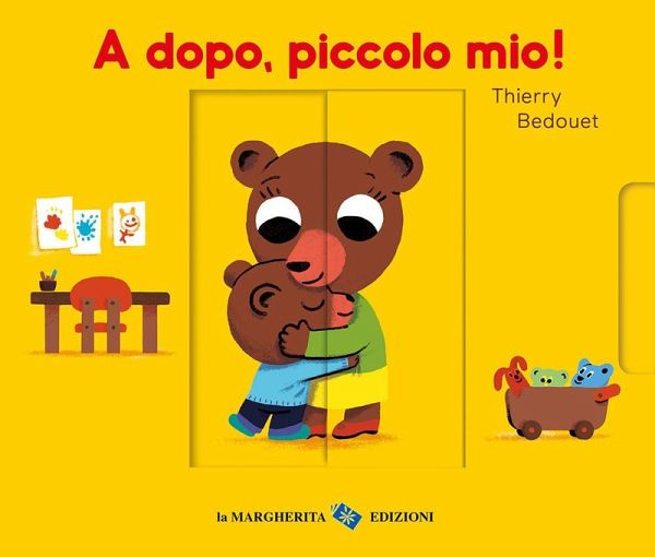 A dopo, piccolo mio! A dopo, piccolo mio!