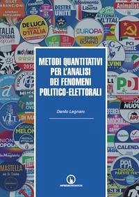 Metodi quantitativi per l'analisi dei fenomeni politico-elettorali - Legnaro, Danilo