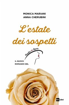 L' estate dei sospetti. Il nuovo romanzo de «Il Paradiso delle signore» Cover L' estate dei sospetti. Il nuovo romanzo de «Il Paradiso delle signore»