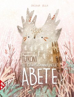 Il compleanno dell'abete. I magici tukoni - Bula, Oksana