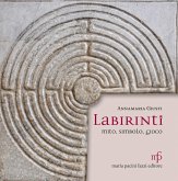 Labirinti. Mito, simbolo, gioco