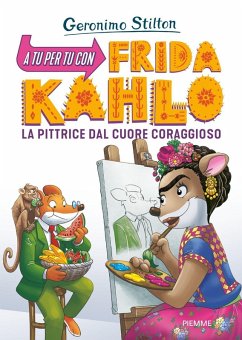 Cover A tu per tu con Fridha Kahlo. La pittrice dal cuore coraggioso