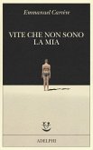 Vite che non sono la mia Vite che non sono la mia