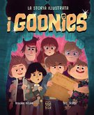 I Goonies. La storia illustrata I Goonies. La storia illustrata