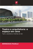 Teatro e arquitetura: o espaço em cena Teatro e arquitetura: o espaço em cena