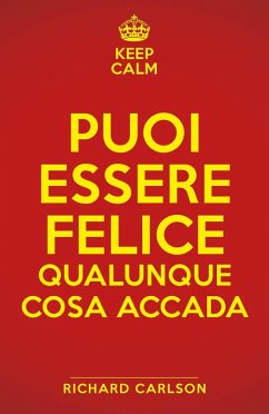 Cover Keep calm. Puoi essere felice qualunque cosa accada
