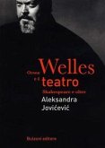 Orson Welles e il teatro. Shakespeare e oltre Orson Welles e il teatro. Shakespeare e oltre