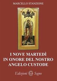 I nove martedì in onore del nostro angelo custode - Stanzione, Marcello