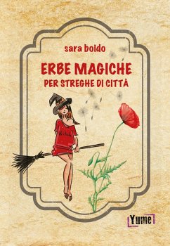 Erbe magiche per streghe di città - Boido, Sara
