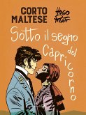 Corto Maltese. Sotto il segno del capricorno Corto Maltese. Sotto il segno del capricorno