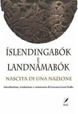 Íslendingabók e Landnámabók. Nascita di una nazione Íslendingabók e Landnámabók. Nascita di una nazione