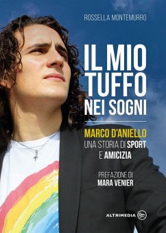 Cover Il mio tuffo nei sogni. Marco D'Aniello, una storia di sport e amicizia