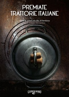 Cover Premiate trattorie italiane. Storie di uomini, di cibo, di territorio. Ediz. italiana e inglese
