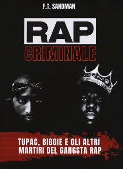 Cover Rap criminale. Tupac, Biggie e gli altri martiri del gangsta rap