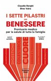 I sette pilastri del benessere. Prontuario medico per la salute di tutta la famiglia