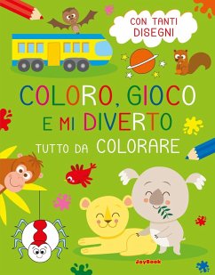 Cover Tutto da colorare. Coloro, gioco e mi diverto