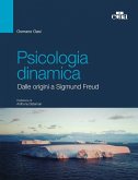 Psicologia dinamica. Dalle origini a Sigmund Freud Psicologia dinamica. Dalle origini a Sigmund Freud