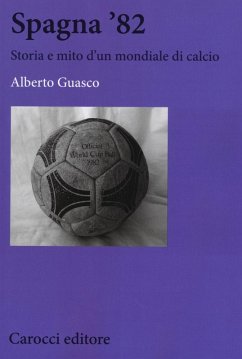 Cover Spagna '82. Storia e mito di un mondiale di calcio